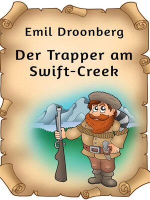 cover image of Der Trapper am Swift-Creek